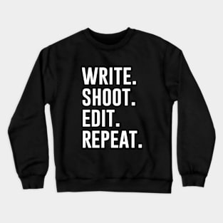 Write Shoot Edit Repeat Crewneck Sweatshirt